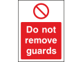 Do Not Remove Guards